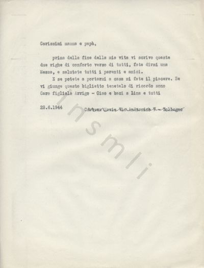 L’immagine riproduce la trascrizione a macchina dell’ultima lettera di Arrigo Craveia ai genitori, scritta poco prima d’essere fucilato. Nella parte inferiore del testo, c’è un indirizzo cancellato a mano, con una penna nera.