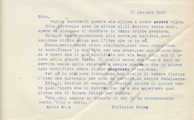 L’immagine riproduce la trascrizione a macchina dell’ultima lettera di Bruno Frittaion ad Edda, il giorno prima della sua esecuzione. Il documento è dattilografato in inchiostro blu, con alcune correzioni a mano, in penna nera.