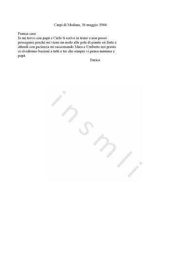 L’immagine riproduce il testo dell’ultima lettera scritta da Enrica Astrologo, indirizzata alla figlia maggiore Franca. Il messaggio fu scritto da Carpi, durante l’allestimento del convoglio che avrebbe portato ad Auschwitz Enrica, il marito Tranquillo Sabatello e i figli Settimio e Carlo.