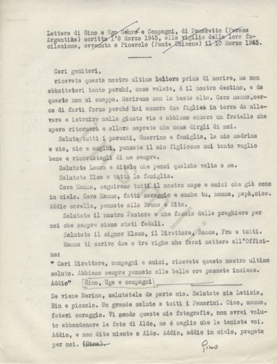 L’immagine riproduce la trascrizione a macchina della lettera di Gino Genre ai genitori. La didascalia in alto al documento, cancellata da alcune righe tracciate a mano con una penna nera, spiega che la data di scrittura è l’8 marzo 1945, ovvero due giorni prima della fucilazione.