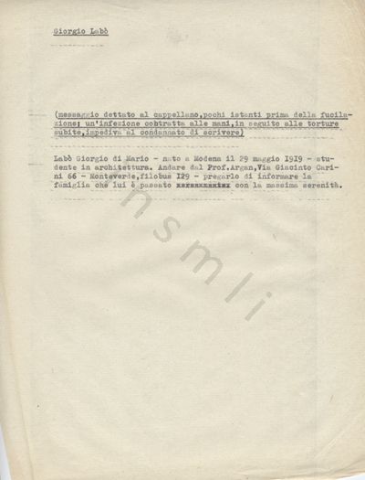 L’immagine riproduce la trascrizione a macchina dell’ultimo "messaggio [di Giorgio Labò] dettato al cappellano,pochi istanti prima della fucilazione" come recita parte della didascalia sopra al testo della lettera. Come è chiarito ulteriormente a seguito: "un’infezione contratta alle mani,in seguito alle torture subite,impediva al condannato di scrivere".