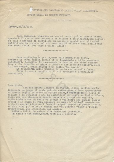 L’immagine riproduce la trascrizione a macchina della "LETTERA DEL PARTIGIANO CADUTO GUIDO GALIMBERTI/UN’ORA PRIMA DI ESSERE FUCILATO.", come recita la scritta in alto al documento. L’originale è, con ogni probabilità, un corpo unico, in cui Guido Galimberti ha scritto a diversi destinatari, uno dopo l’altro, negli ultimi istanti di vita.