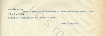L’immagine riproduce la trascrizione a macchina dell’ultima lettera di Michele Pagliari alla sorella. Il documento è dattilografato in inchiostro blu, su un foglio bianco.