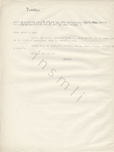 L’immagine riproduce la trascrizione a macchina della "Lettera inviata alla famiglia dal Partigiano Fiore (Piombelli Sergio  )/alla vigilia della fucilazione ( 2 marzo 1945)", come spiega la didascalia in alto, cancellata da una riga ondulata tracciata a mano, con una matita.
